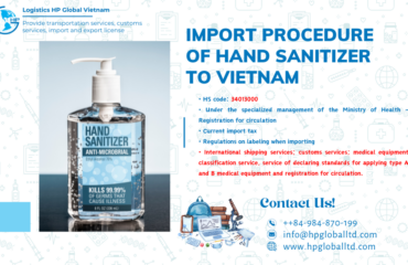 Import duty and procedures Hand sanitizer Vietnam