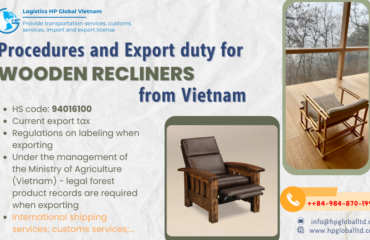 Procedures and Export duty for Wooden recliners from Vietnam