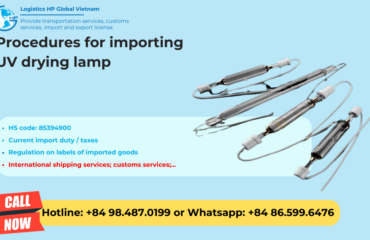 Import duty and procedures uv drying lamp Vietnam