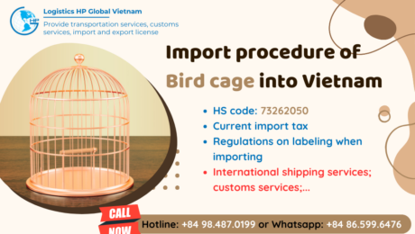 Import duty and procedures Bird cage Vietnam