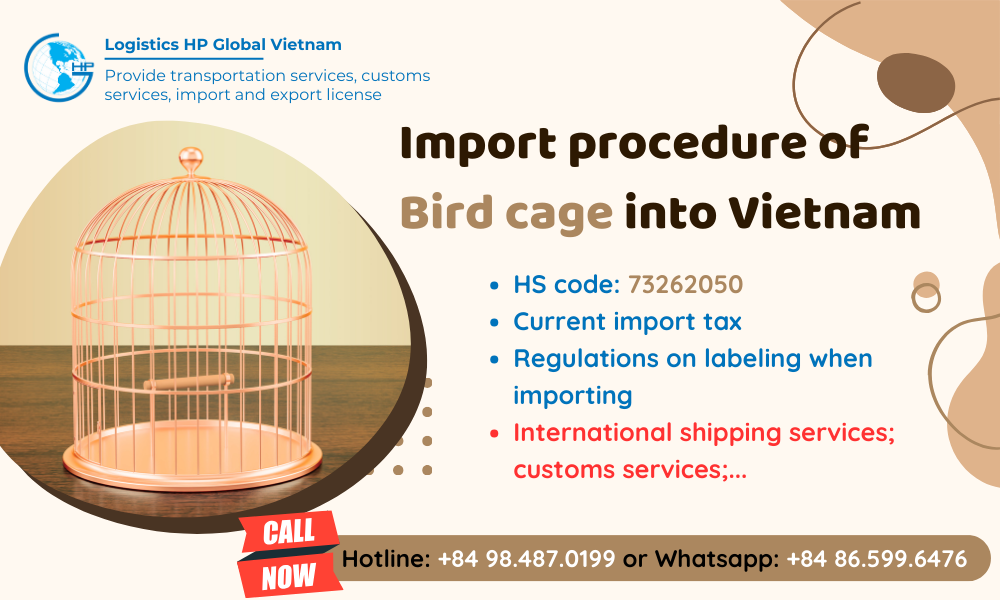 Import duty and procedures Bird cage Vietnam