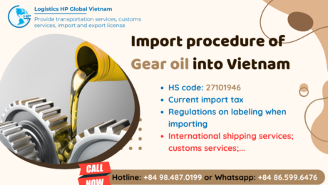 Import duty and procedures Gear oil Vietnam