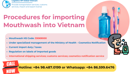 Import duty and procedures Mouthwash Vietnam