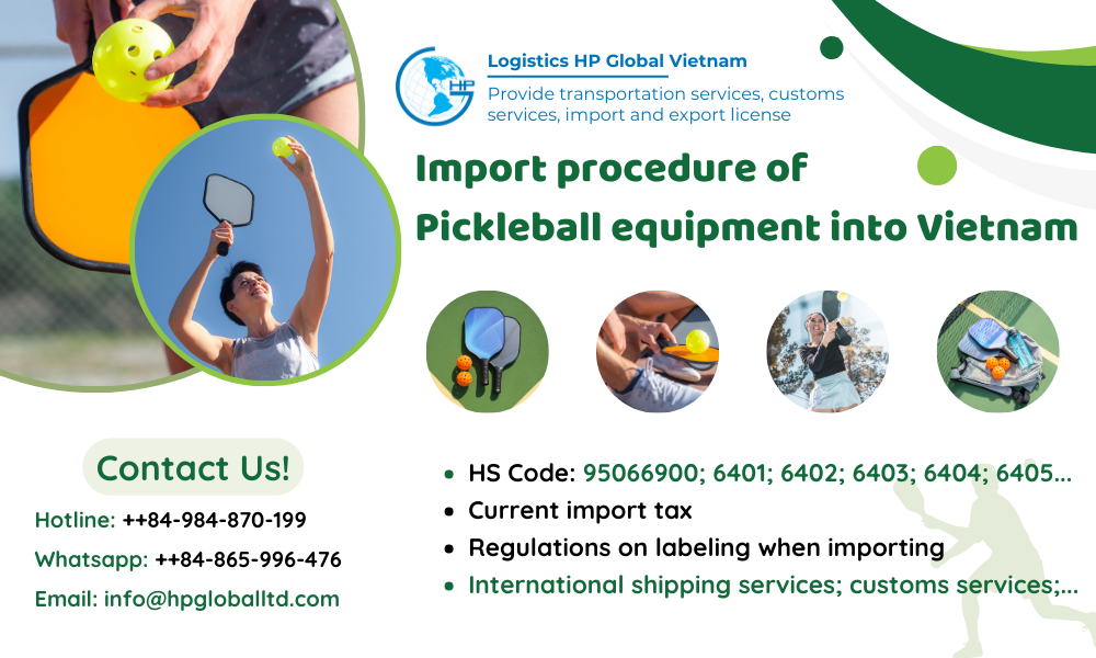 Import duty and procedures Pickleball equipment Vietnam