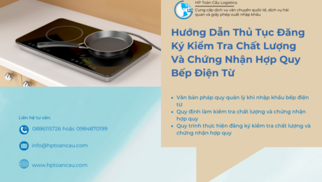 Hướng dẫn thủ tục đăng ký kiểm tra chất lượng và chứng nhận hợp quy bếp điện từ