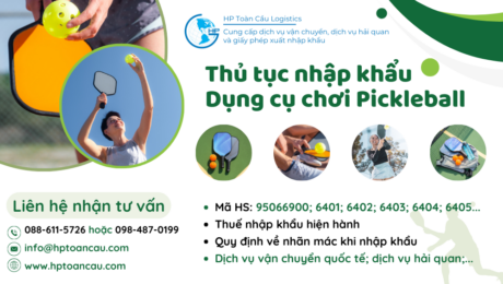 Thủ tục và thuế nhập khẩu Dụng cụ chơi Pickleball