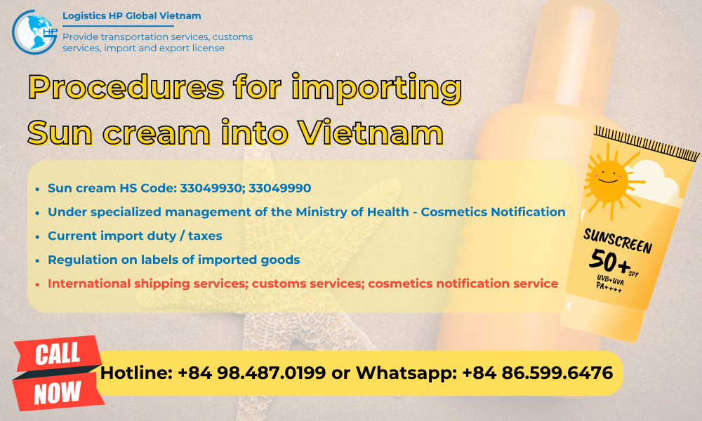 Import duty and procedures Sun cream Vietnam