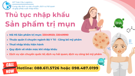 Thủ tục và thuế nhập khẩu Sản phẩm trị mụn