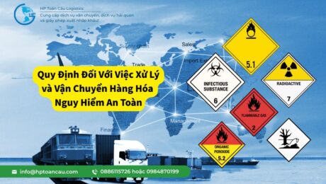 Quy Định Đối Với Việc Xử Lý và Vận Chuyển Hàng Hóa Nguy Hiểm An Toàn Quy Định Đối Với Việc Xử Lý và Vận Chuyển Hàng Hóa Nguy Hiểm An Toàn