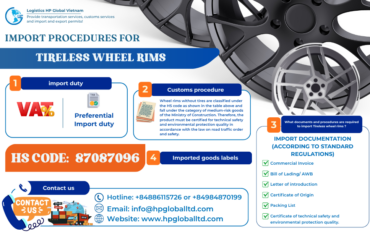 Import duty and Procedure of Tireless wheel rims into Vietnam Import duties and customs procedures for Tireless wheel rims in Vietnam
