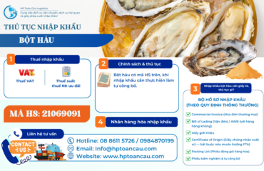Chi tiết thủ tục nhập khẩu bột hàu vào Việt Nam