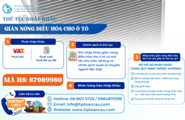 Thủ tục nhập khẩu giàn nóng điều hòa cho ô tô vào Việt Nam Chi tiết thủ tục và thuế, HS code giàn nóng điều hòa cho ô tô