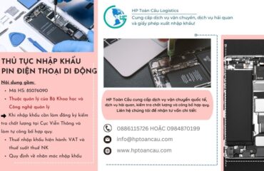 Thủ tục và thuế nhập khẩu Pin điện thoại di động
