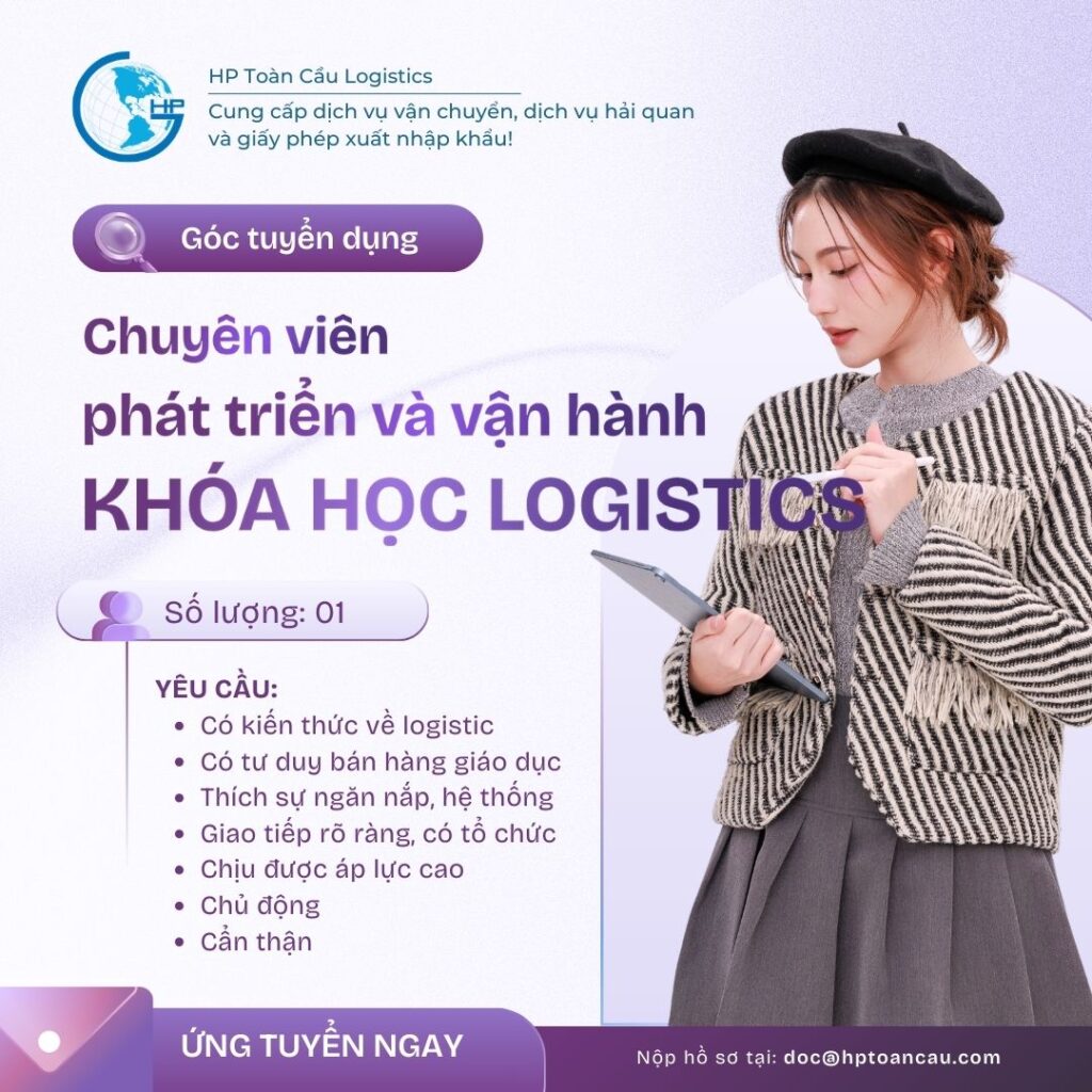 Tuyển dụng chuyên viên phát triển và vận hành khóa học logistics - Số lượng 01